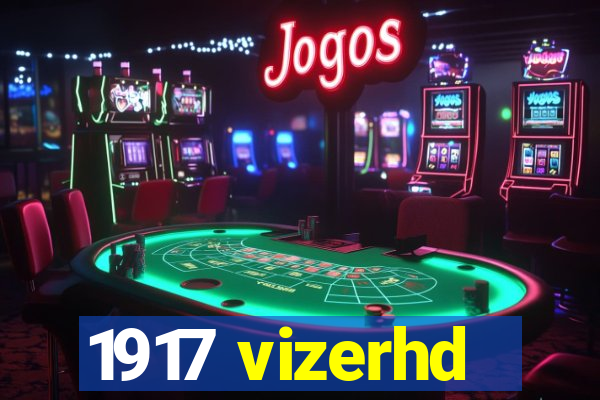 1917 vizerhd
